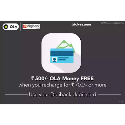 Recharge Ola wallet for minimum Rs. 700 and get 500 extra ola cash (for digibank users)