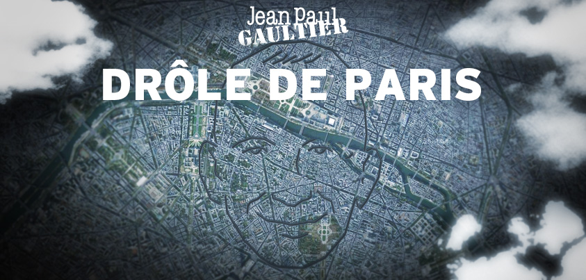 drole de paris Jean Paul Gaultier