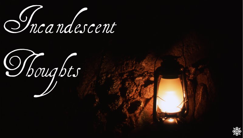 Incandescent Thoughts