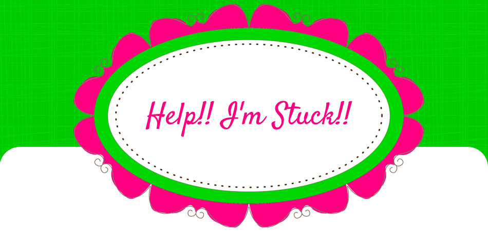 Help!! I'm Stuck!!