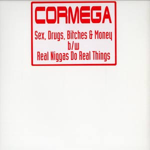 Cormega – Sex, Drugs, Bitches & Money / Real Niggas Do Real Things (VLS) (1998) (320 kbps)