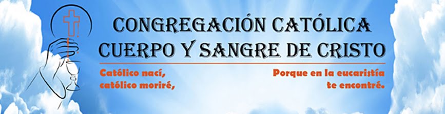 CONGREGACIÓN CATÓLICA CUERPO Y SANGRE DE CRISTO
