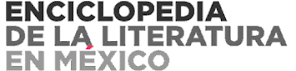 ENCICLOPEDIA DE LA LITERATURA EN MÉXICO