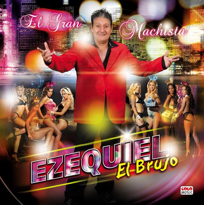 Ezequiel - El Gran Machista (2014) Ezequiel - El Gran Machista (2014)