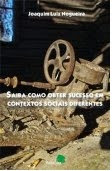 Saiba como obter sucesso em contextos sociais diferentes