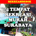 4 Tempat Rekreasi Paling Murah di Surabaya