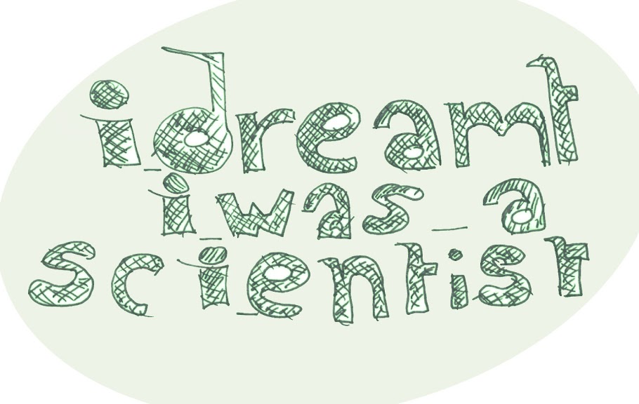 i dreamt i was a scientist
