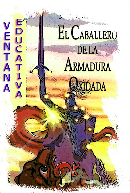 EL CABALLERO DE LA ARMADURA OXIDADA NOVELA el caballero de la armadura oxidada novela: