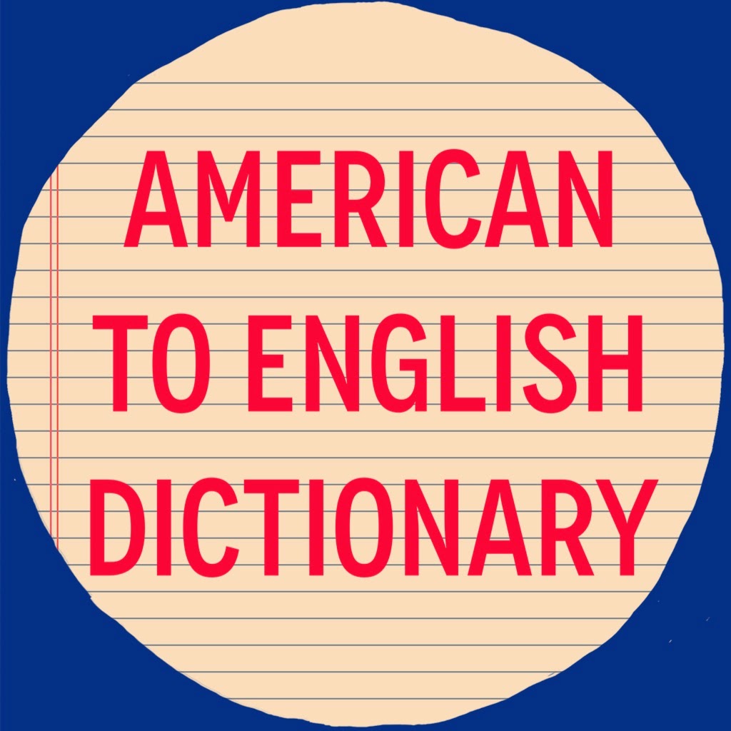 Ramblings from Liz American to English Dictionary