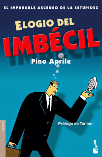 ELOGIO DEL IMBÉCIL-Pino Aprile-Ediciones Temas de Hoy