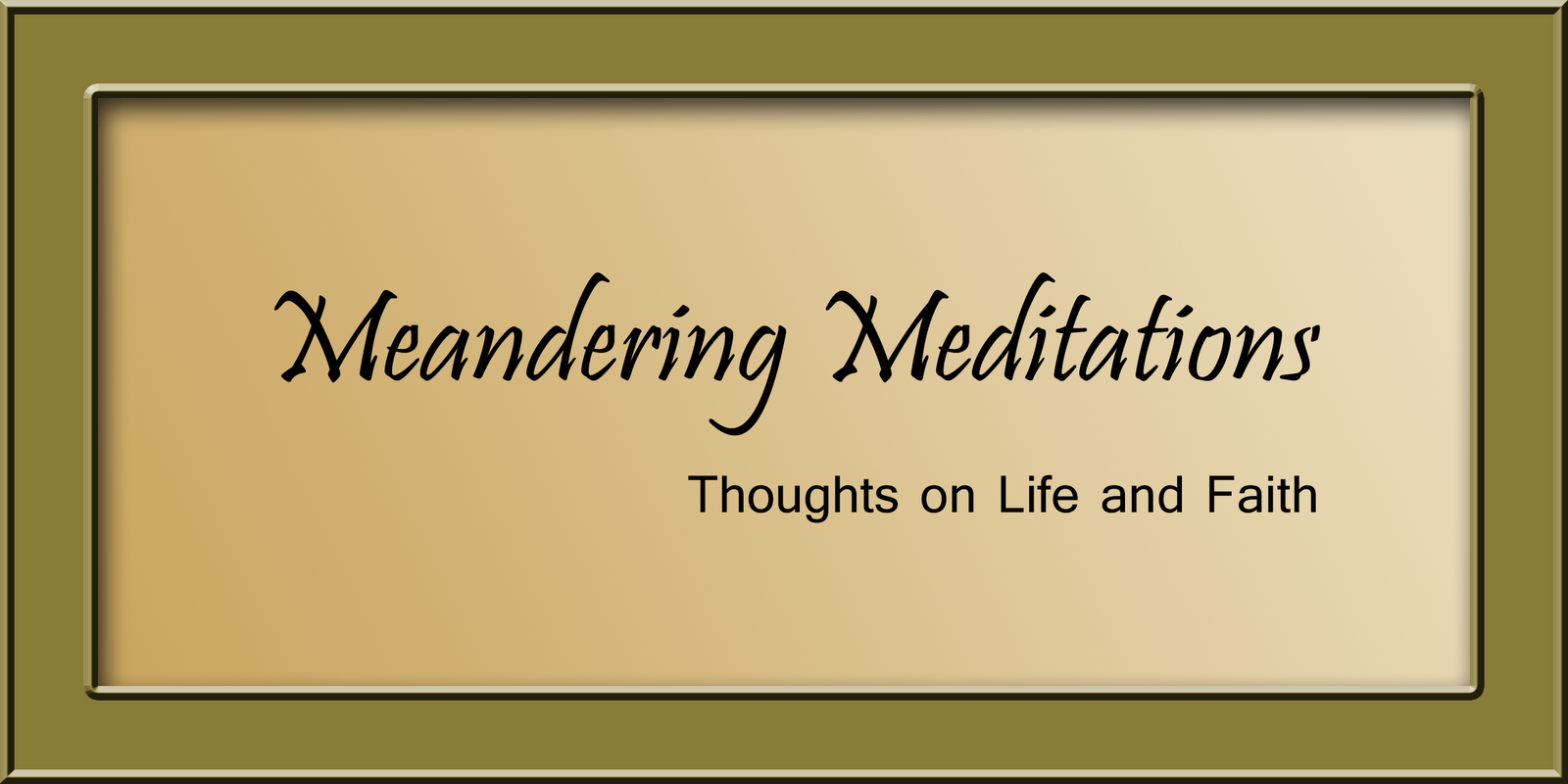 Meandering Meditations