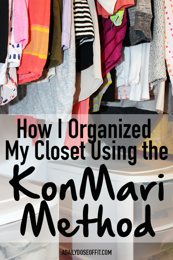 A Daily Dose of Fit How I Used the KonMari Method to Organize My Clothes