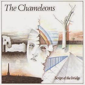 THE CHAMELEONS - Script of the bridge (1983)