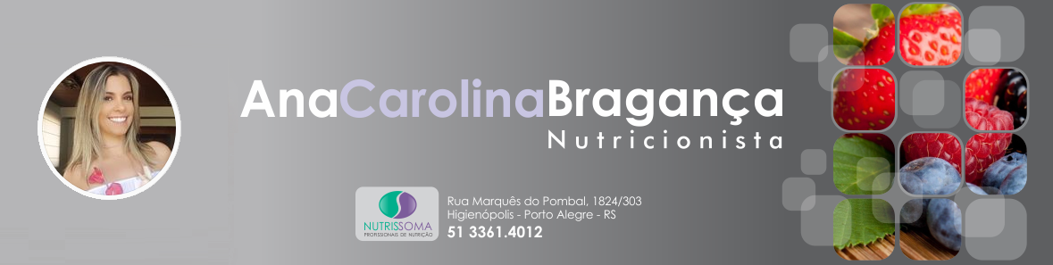 Nutricionista  Ana Carolina  Bragança 
