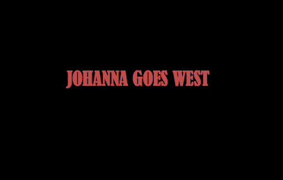 Johanna Goes West