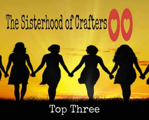 Top 3 at The Sisterhood Of Crafters