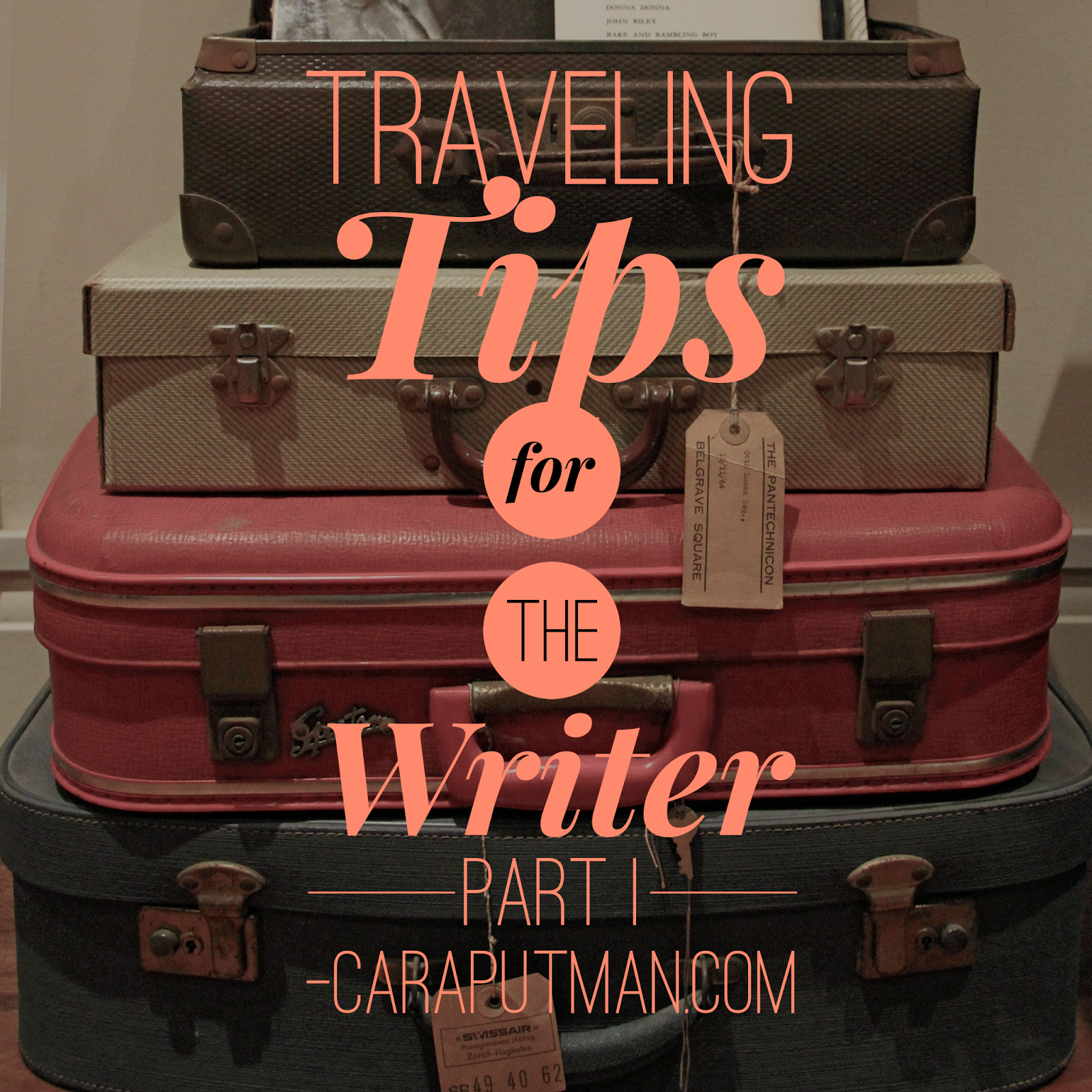 Traveling Tips for the Writer Part 1