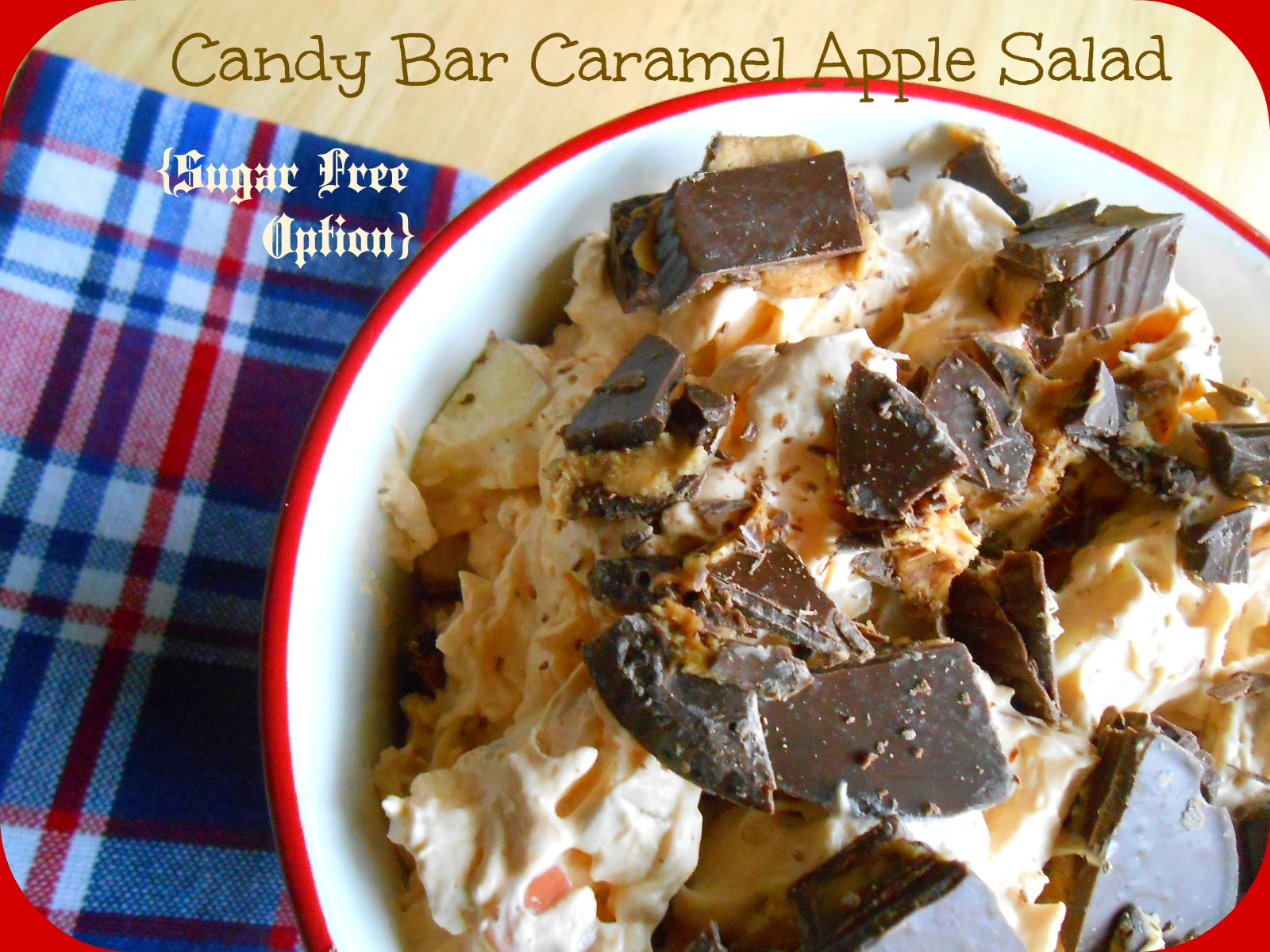 The Better Baker Candy Bar *Caramel* Apple Salad {Sugar Free Option}