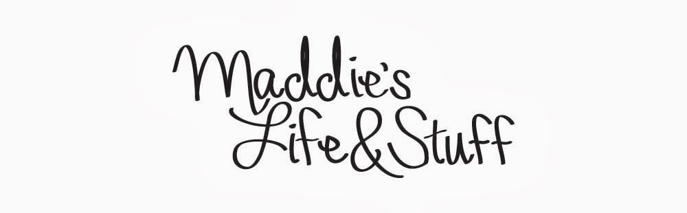 Maddie's Life&Stuff