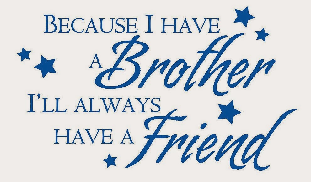 Inspirational Quotes For Brothers. QuotesGram