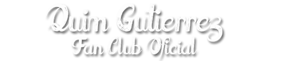 Quim Gutierrez Fan Club Oficial