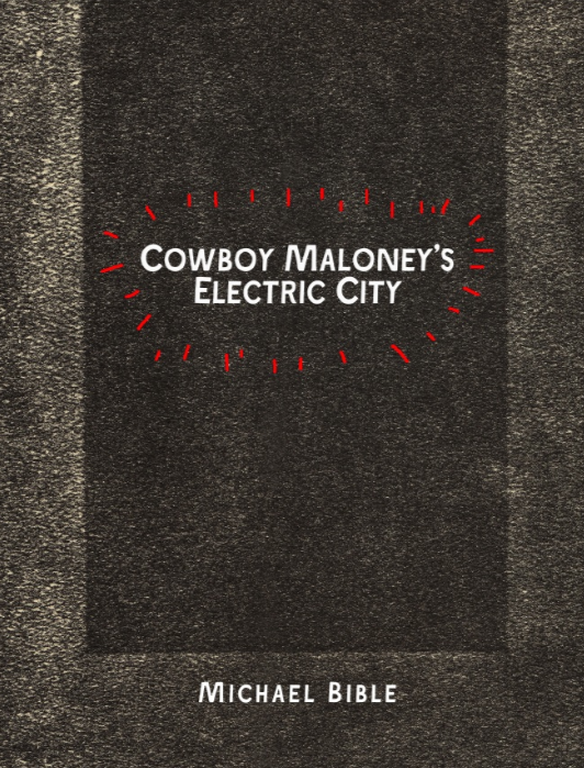 Cowboy Maloney's Electric City Michael Bible