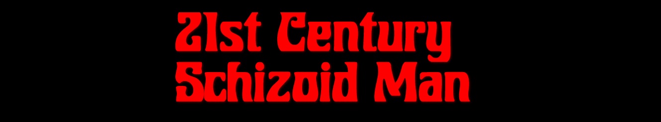 21st Century Schizoid Man