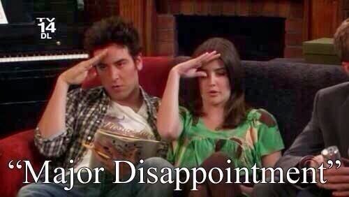 How I Met Your Mother: Major Disappointment How I Met Your Mother: Major Disappointment