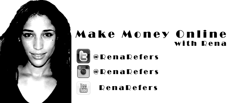 Rena Refers (Making Money Online)