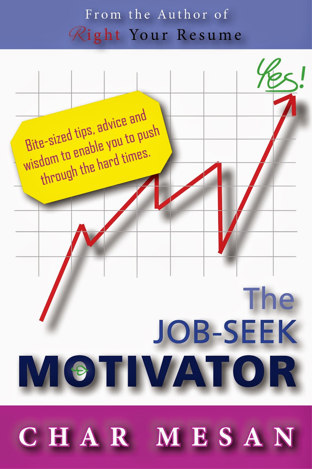 <a href="http://www.amazon.com/gp/offer-listing/B00R7V9PKQ/ref=as_li_tl?ie=UTF8&camp=1789&creative=9325&creativeASIN=B00R7V9PKQ&linkCode=am2&tag=chameswri-20&linkId=EEUJSFYHNXTFWQRA">The Job-Seek Motivator: Bite-sized tips, advice and wisdom to enable you to push through the hard times</a><img src="http://ir-na.amazon-adsystem.com/e/ir?t=chameswri-20&l=am2&o=1&a=B00R7V9PKQ" width="1" height="1" border="0" alt="" style="border:none !important; margin:0px !important;" />