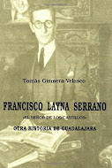 FRANCISCO LAYNA SERRANO. EL SEÑOR DE LOS CASTILLOS