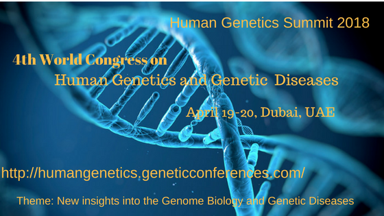 4th World Congress on Human Genetics and Genetic Diseases