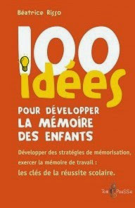100 idées pour développer la mémoire