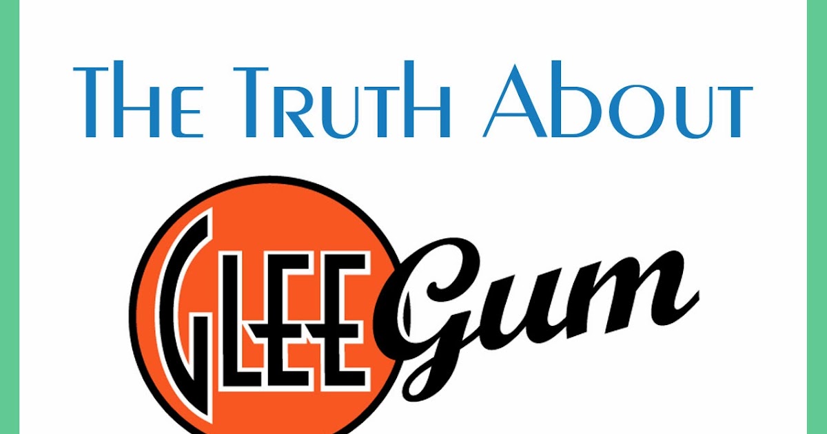 The Mindful Home The Truth About Glee Gum Made with Polyvinyl Acetate