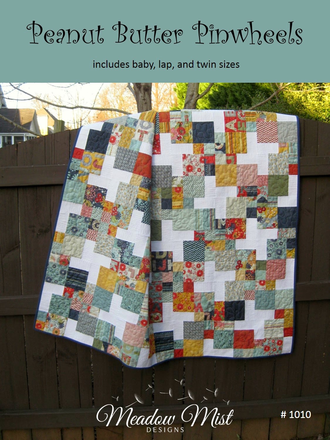 Meadow Mist Designs Peanut Butter Pinwheels Quilt and Pattern Finished