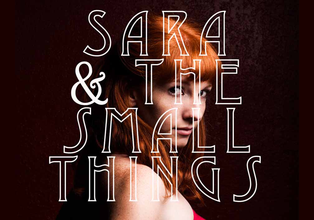 Sara & The Small Things