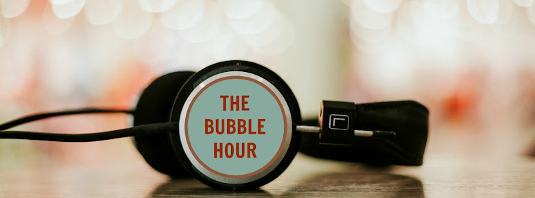 The Bubble Hour