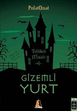 GİZEMLİ YURT-4 / TEHLİKELİ MİSAFİR