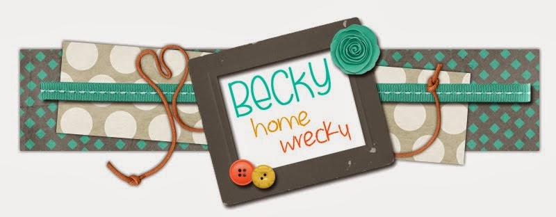 Becky Home Wrecky