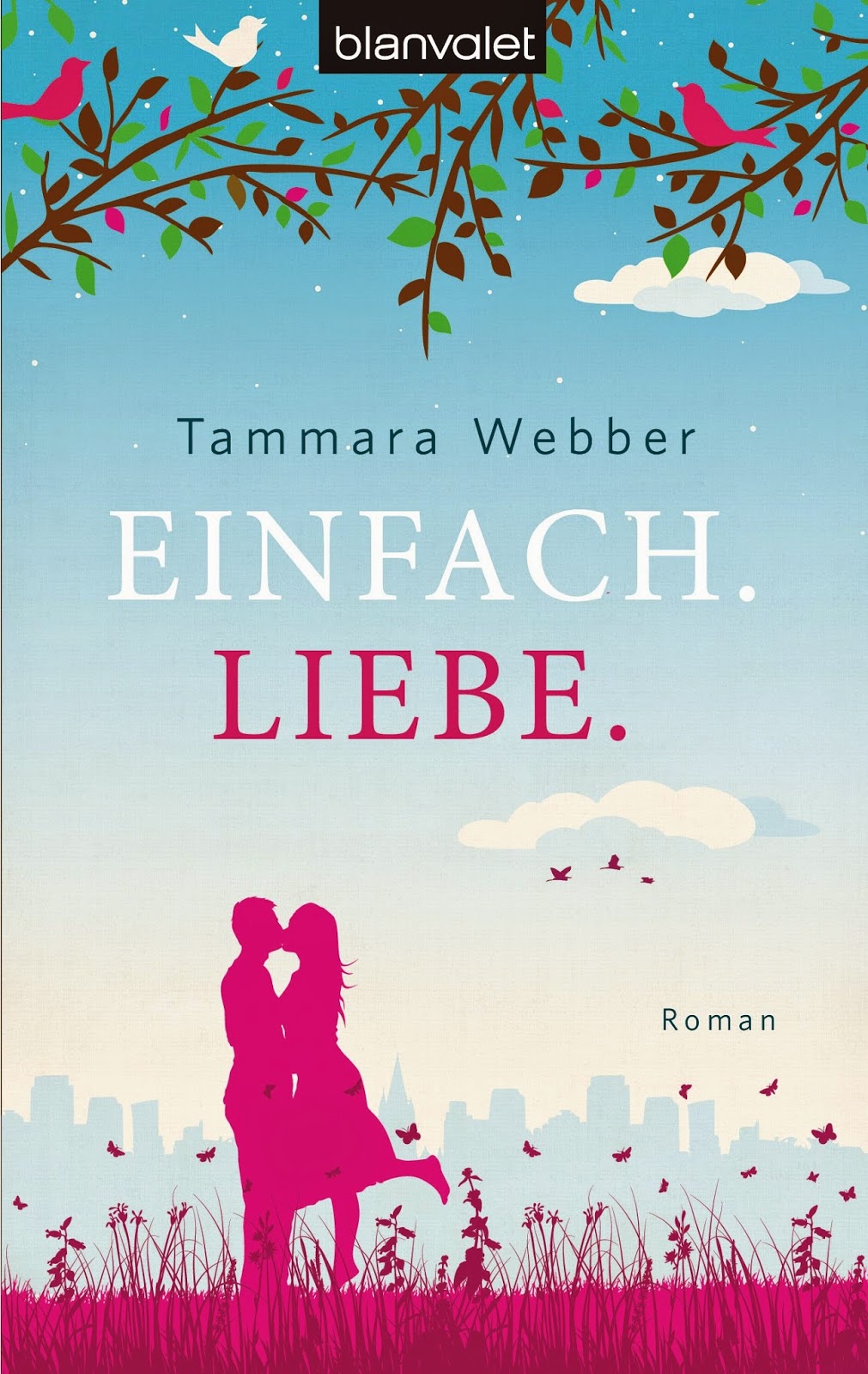 Tammara Webber - Einfach. Liebe.