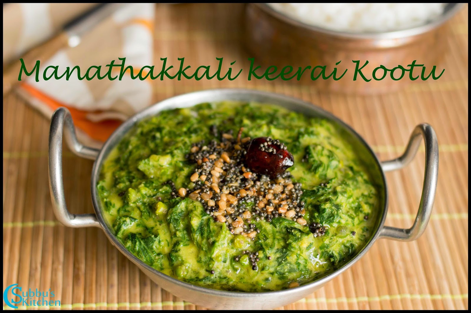 Manathakkali Keerai Kootu Recipe Black Nightshade Stew Recipe