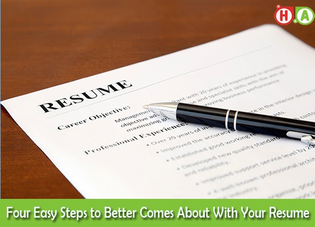four simple steps to better results with your resume Four Easy Steps to Better Comes About With Your Resume