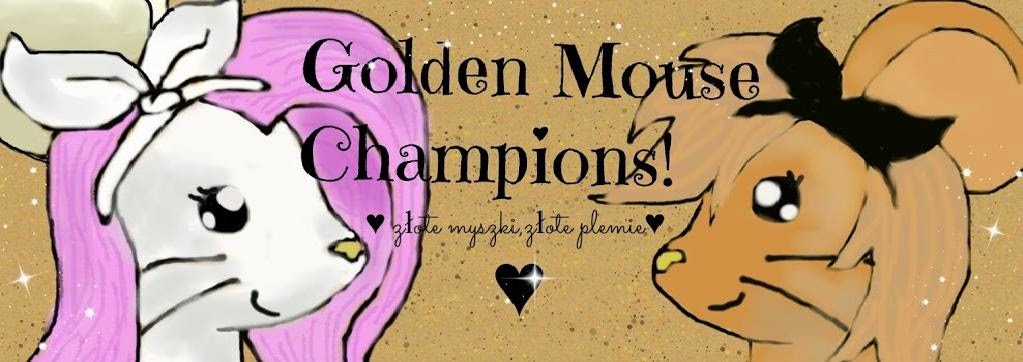 Golden Mouse Champions - Złote plemie