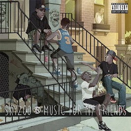 Skyzoo - Music For My Friends