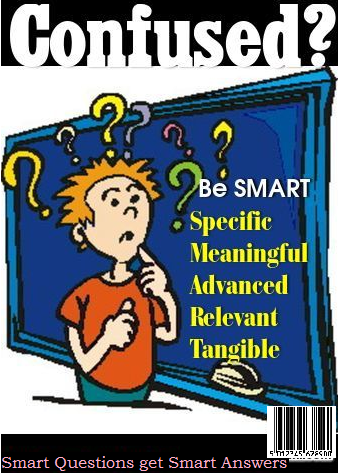 「Smart Questions Get Smart Answers Specific, Meaningful, Advanced, Relevant, Tangible」的圖片搜尋結果