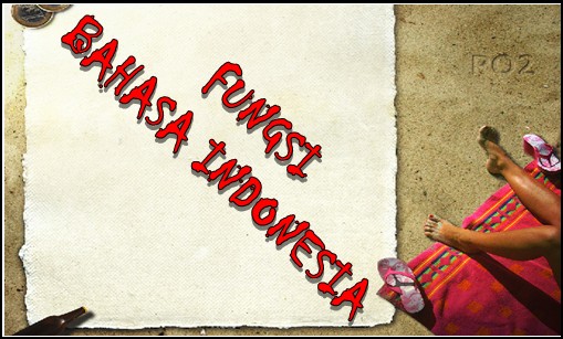 Fungsi Bahasa Indonesia