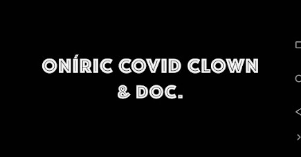 Oníric Covid Clown & Doc.