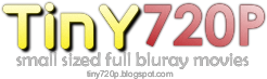 Tiny720p | Single Link Small Size BluRay Movie Downloads