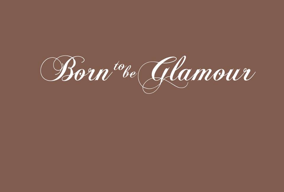 BORN TO BE GLAMOUR