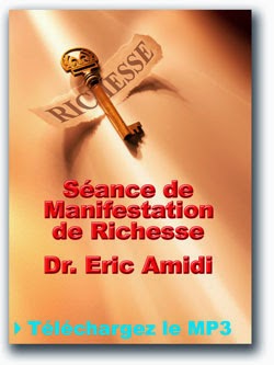 Séance de Manifestation de Richesse avec le Dr Eric Amidi